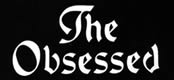 The Obsessed